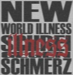 New World Illness + Schrei gegen Schmerz